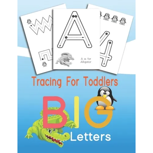 Tracing For Toddlers BIG Letters: Letters and numbers tracing, Alphabet learning for toddlers and pre-schoolers