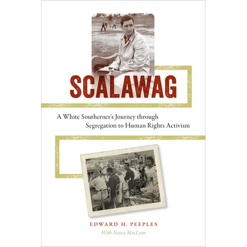 Scalawag: A White Southerner's Journey Through Segregation to Human Rights Activism