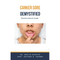 Canker Sore Demystified: Doctor's Secret Guide