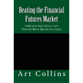 Beating the Financial Futures Market: Combining Small Biases Into Powerful Money Making Strategies