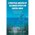 A Practical Analysis of Sea Breeze Effects on Coastal Areas: (with Implications Associated with Renewable Energy Applications, Environmental Assessmen