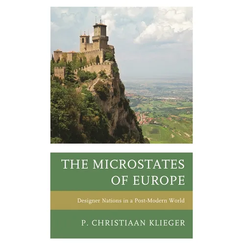 Microstates of Europe: Designer Nations in a Post-Modern World