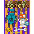 Halloween Robots coloring book for kids ages 4-8: Easy and simple to color spooky robots, ghosts, zombies, mummies, witches and vampires for a fun fam