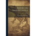 Report On Paleontology; Volume 3