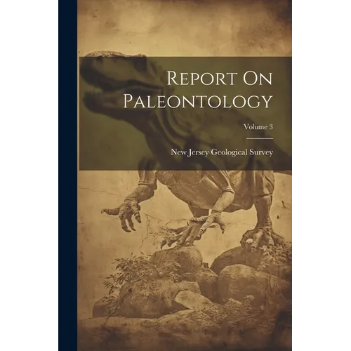 Report On Paleontology; Volume 3