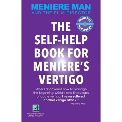 Meniere Man. THE SELF-HELP BOOK FOR MENIERE'S VERTIGO ATTACKS