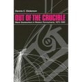 Out of the Crucible: Black Steel Workers in Western Pennsylvania, 1875-1980