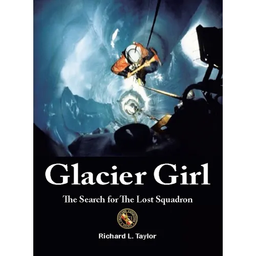 Glacier Girl: The Search for the Lost Squadron