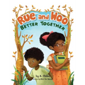 Rue and Woo Better Together