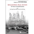Singapore's Real Estate: 50 Years of Transformation