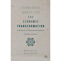 Technological Innovation and Economic Transformation