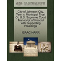 City of Johnson City, Tenn V. Municipal Trust Co U.S. Supreme Court Transcript of Record with Supporting Pleadings