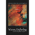 Waves, Unfurling: A Debut Poetry Collection Where Sacred and Sapphic Meet