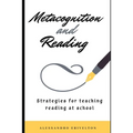 Metacognition and Reading: Strategies for Teaching Reading at School