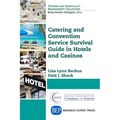 Catering and Convention Service Survival Guide in Hotels and Casinos