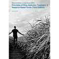 Principles of Drug Addiction Treatment: A Research-Based Guide: Third Edition