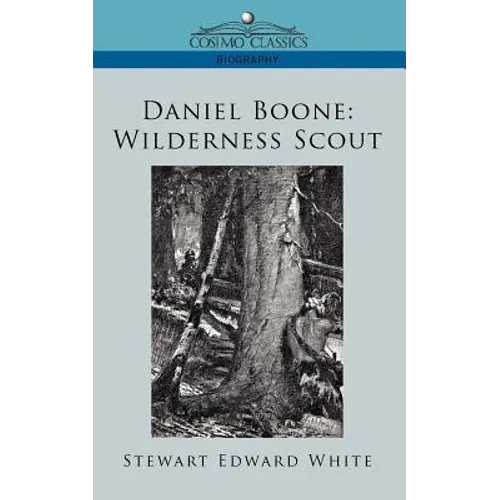 Daniel Boone: Wilderness Scout