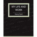My Life and Work - Autobiography