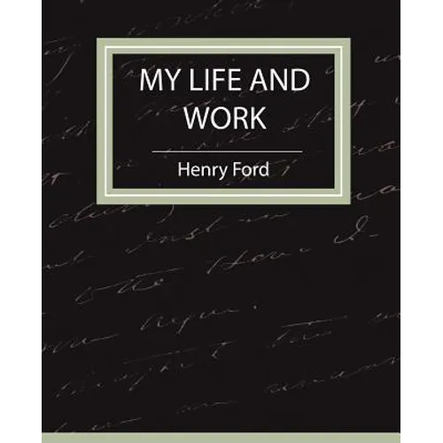 My Life and Work - Autobiography