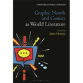 Graphic Novels and Comics as World Literature