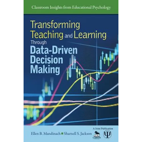 Transforming Teaching and Learning Through Data-Driven Decision Making