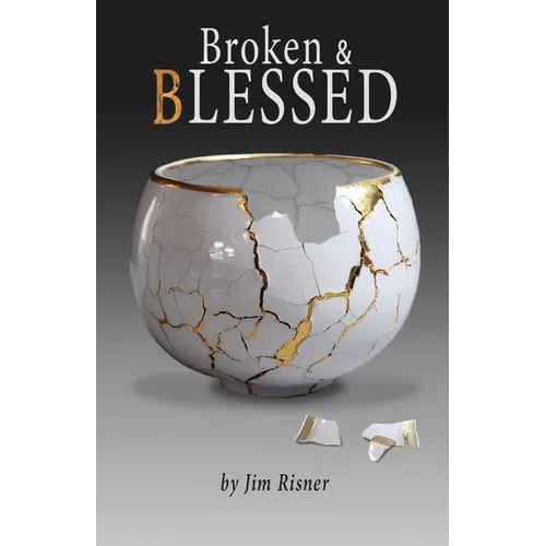 Broken & Blessed