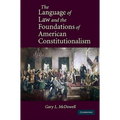 The Language of Law and the Foundations of American Constitutionalism