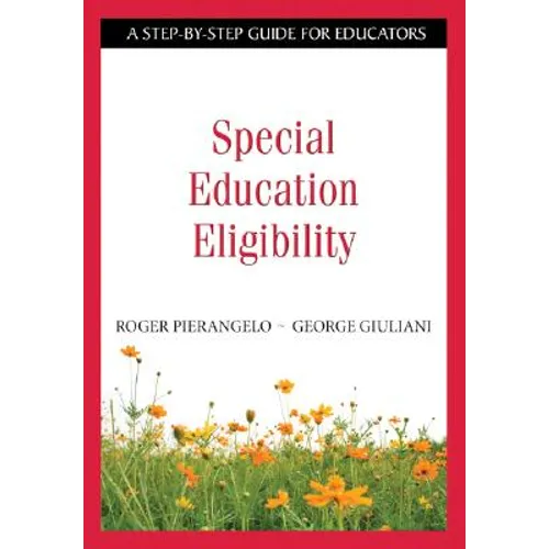 Special Education Eligibility: A Step-By-Step Guide for Educators