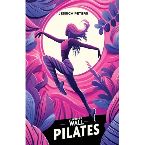 Discover Wall Pilates: A Beginner's Guide to Core Strength and Flexibility for Women Over Fifty