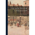 The New Basis of Civilization
