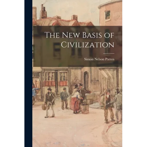 The New Basis of Civilization