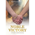 Noble Victory: A Family's Autism Journey