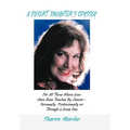 A Desert Daughter's Odyssey: For All Those Whose Lives Have Been Touched by Cancer--Personally, Professionally or Through a Loved One