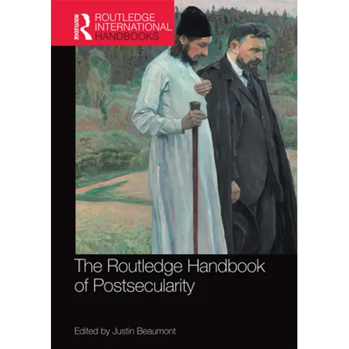 The Routledge Handbook of Postsecularity