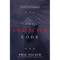 The Character Code: Your Master Plan For Authentic, Confident, and Fearless Leadership