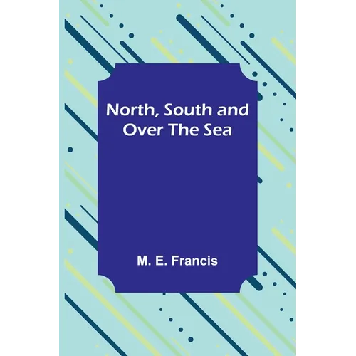 North, South and Over the Sea