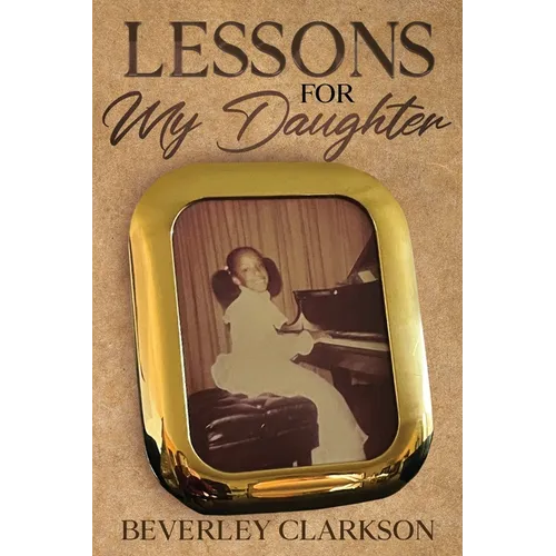 Lessons for My Daughter