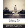 Design of Pile Foundations