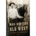 Man-Hunters of the Old West
