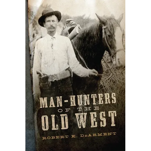 Man-Hunters of the Old West
