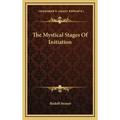 The Mystical Stages Of Initiation