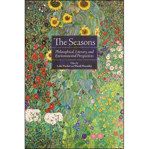 The Seasons: Philosophical, Literary, and Environmental Perspectives