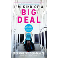 I'm Kind of a Big Deal: And Other Delusions of Adequacy