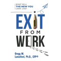 Exit from Work: What Will The New You Look Like?