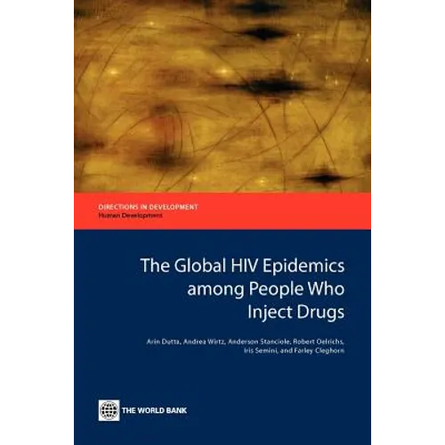 The Global HIV Epidemics Among People Who Inject Drugs - Paperback