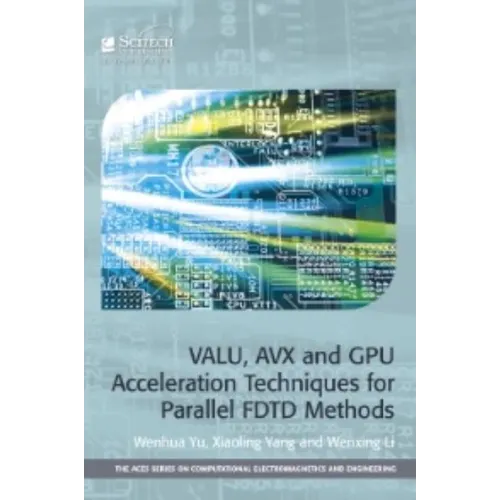 Valu, Avx and Gpu Acceleration Techniques for Parallel Fdtd Methods