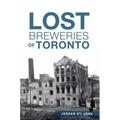 Lost Breweries of Toronto