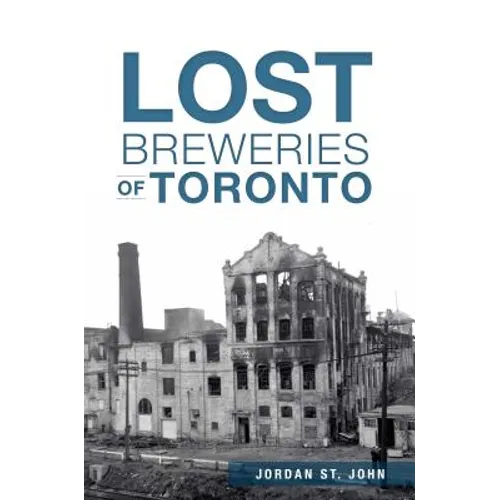 Lost Breweries of Toronto