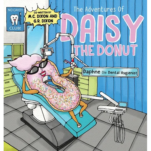 The Adventures of Daisy the Donut: Daphne the Dental Hygienist
