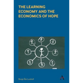 The Learning Economy and the Economics of Hope